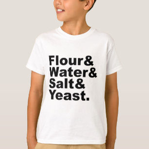 Camiseta Harina & Agua & Sal & Levadura Ingredientes de P