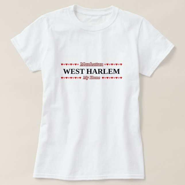 Camiseta HARLEM DEL OESTE - mi hogar - Manhattan, NYC (Diseño del anverso)