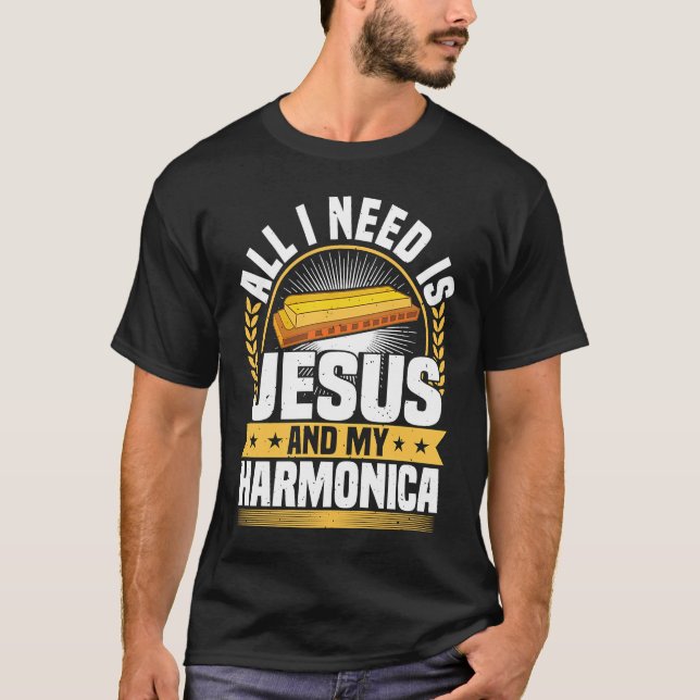 Camiseta Harmonica Instrument Music All I Need Is Jesus Har (Anverso)
