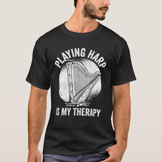 Camiseta Harp Player Harpist Playing Harp Is My Therapy (Anverso)