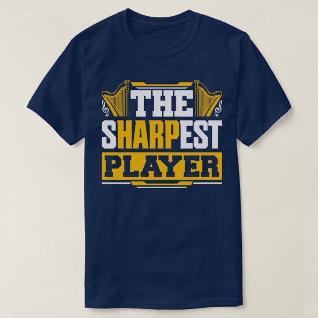 Camiseta Harp Player Harpist The Sharpest Player (Diseño del anverso)