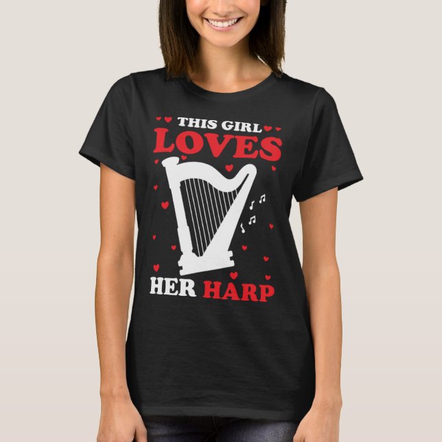 Camiseta Harp Player Harpist This Girl Loves Her Harp (Anverso)