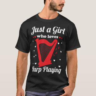 Camiseta Harp Player solo es un Chica que ama Harp Pla