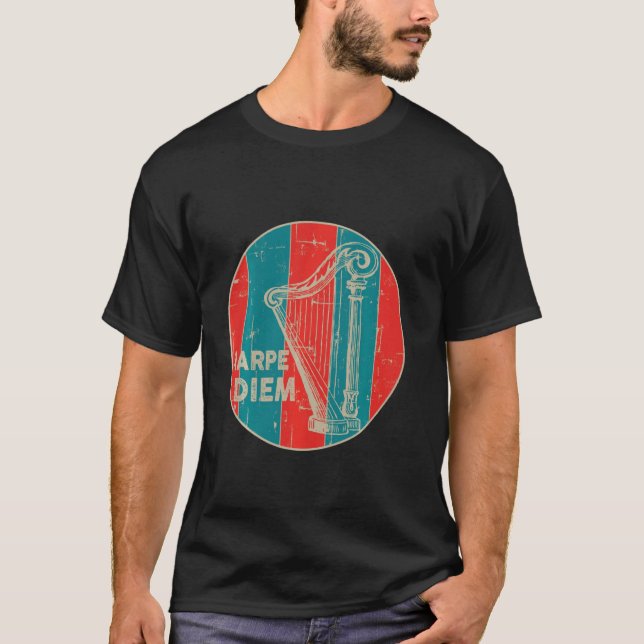 Camiseta Harpe Diem Harp Player Harper Harpist Musical (Anverso)
