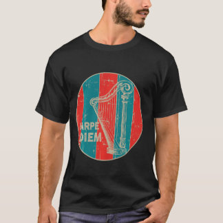 Camiseta Harpe Diem Harp Player Harper Harpist Musical
