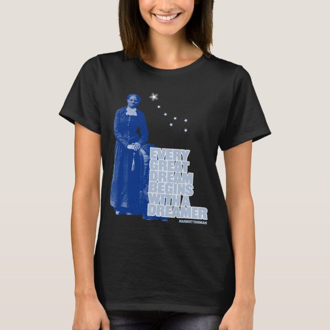 Camiseta Harriet Tubman - Cada gran sueño (Anverso)