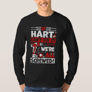 Camiseta Hart gracioso. Si Hart no puede arreglarlo, todos
