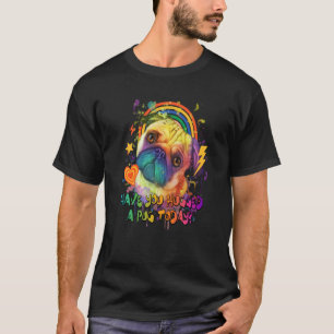 Camiseta ¿Has abrazado a un Pug hoy Rescate Perro Bulldog H