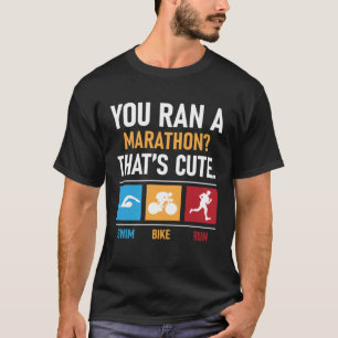 Camiseta Has corrido una maratón que es una hermosa maratón