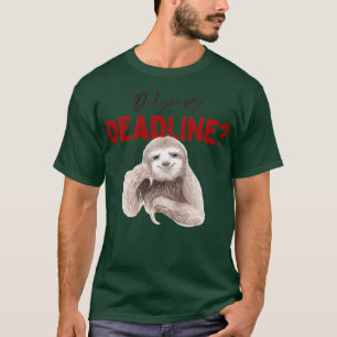 Camiseta ¿Has dicho la fecha límite?