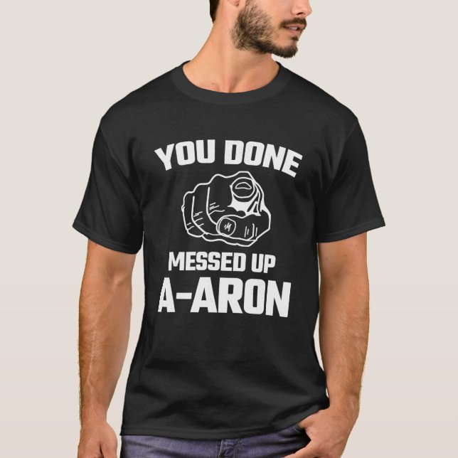 Camiseta Has Hecho Desordenado Aaron Meme Gracioso Regalo D (Anverso)
