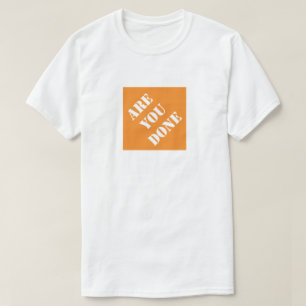 Camiseta ¿Has hecho un regalo divertido del día del padre?