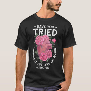 Camiseta Has intentado apagarlo y encenderlo de nuevo Adeno