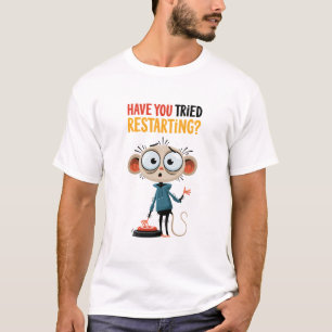 Camiseta ¿Has Intentado Reiniciar Soporte Técnico del Ratón