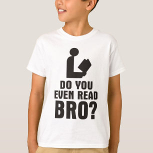 Camiseta ¿Has Leído A Bro?