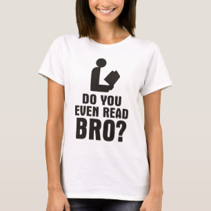 Camiseta ¿Has Leído A Bro?