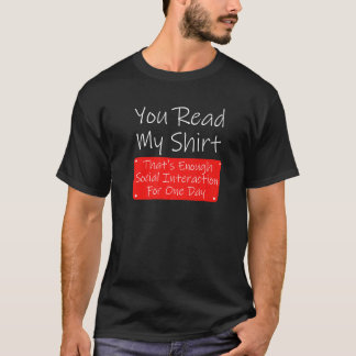 Camiseta Has leído suficiente sarcasmo de interacción socia