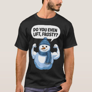 Camiseta ¿Has Levantado El Gimnasio F De Snowman Body Build