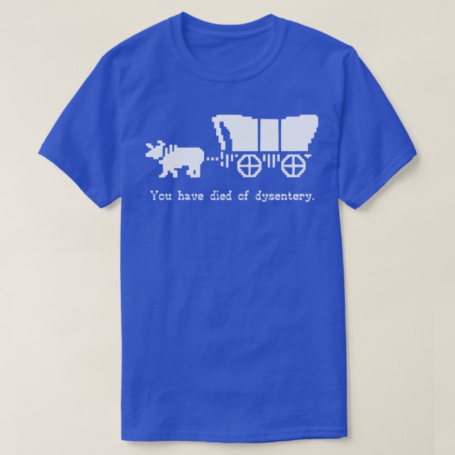Camiseta Has muerto de disentería (Diseño del anverso)
