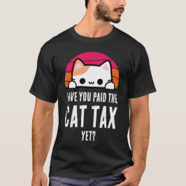 Camiseta ¿HAS PAGADO IMPUESTO A CAT AÚN CON Humor?