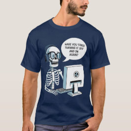 Camiseta ¿Has Probado Encendiéndolo Y Apagándolo De Nuevo?