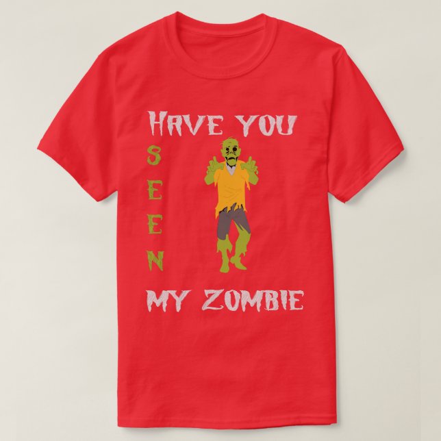 Camiseta Has Visto Mi Zombie (Diseño del anverso)