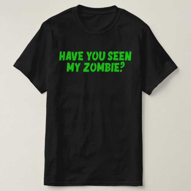 Camiseta Has Visto Mi Zombie (Diseño del anverso)