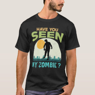 Camiseta Has Visto Mi Zombie