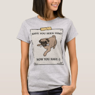 Camiseta Has Visto Perro Ahora Que Tienes Mascota Que Quier