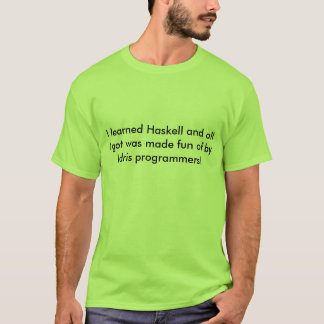 Camiseta ¿Haskell? ¡Haha!