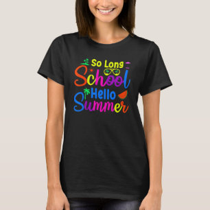 Camiseta Hasta El Largo Colegio Hola Verano Feliz Último Dí