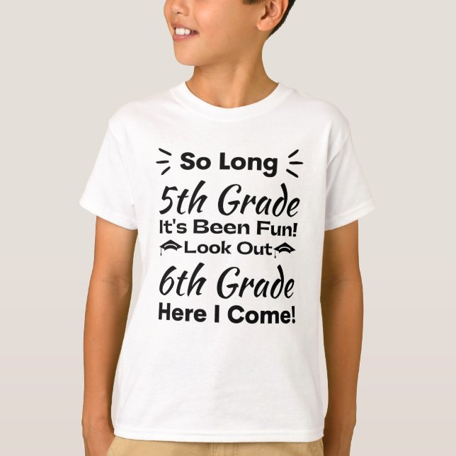 Camiseta ¡Hasta el quinto grado ha sido divertido! (Anverso)