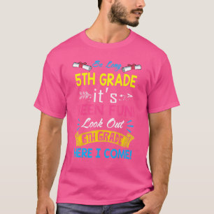 Camiseta Hasta El Quinto Grado Mira El Sexto Grado Aquí Lle