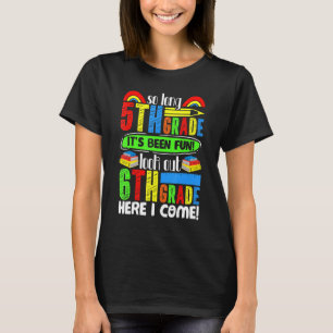 Camiseta Hasta El Quinto Grado Mira El Sexto Grado Aquí Lle