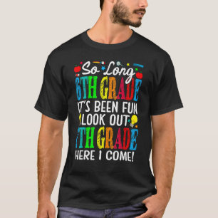 Camiseta Hasta el sexto grado ha sido divertido mirar el sé