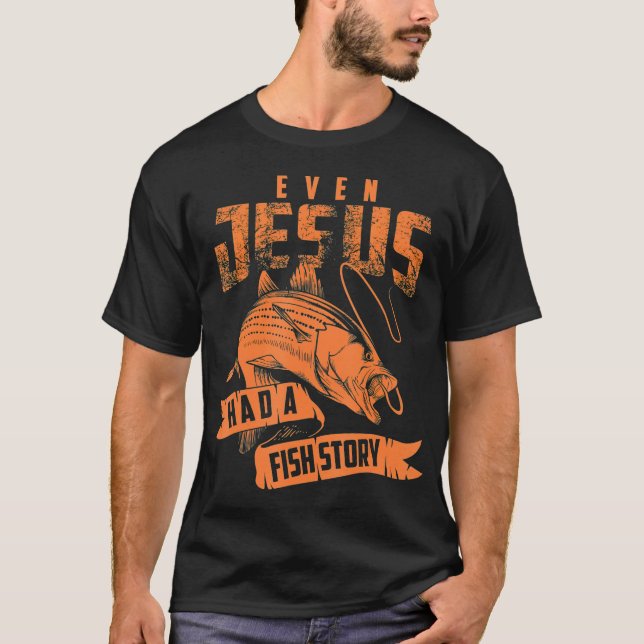 Camiseta Hasta Jesús Tenía Una Historia De Pescado Con Amor (Anverso)