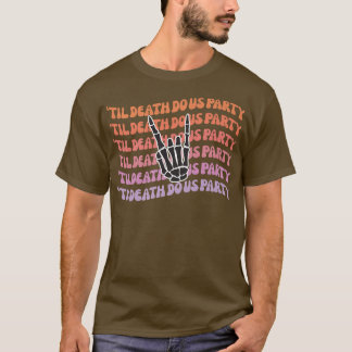 Camiseta Hasta la muerte de la Fiesta Bachelorette Bride o