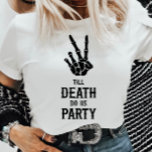 Camiseta Hasta La Muerte, Fiesta Skeleton Bachelorette<br><div class="desc">¡Esta es una camiseta del Fiesta Gothic Spooky Skeleton Bachelorette Party hasta la muerte!</div>