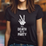 Camiseta Hasta La Muerte, Fiesta Skeleton Bachelorette<br><div class="desc">¡Esta es una camiseta del Fiesta Gothic Spooky Skeleton Bachelorette Party hasta la muerte!</div>