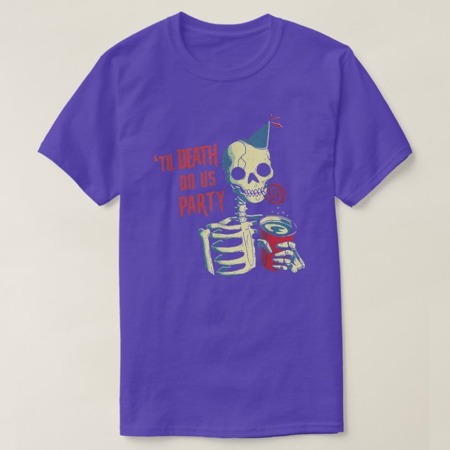 Camiseta Hasta la muerte nos hace Fiesta - Funny Skeleton T (Diseño del anverso)
