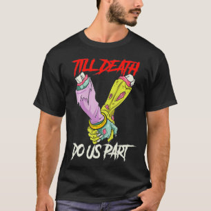 Camiseta Hasta La Muerte Nos Parecen Las Manos Zombies Muer