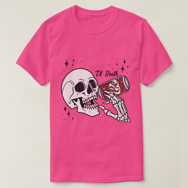 Camiseta "Hasta la muerte que bebemos — Sippin’ a través de (Diseño del anverso)