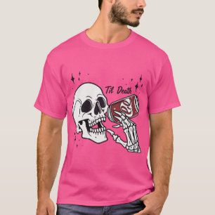 Camiseta "Hasta la muerte que bebemos — Sippin’ a través de