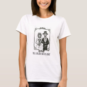 Camiseta Hasta La Muerte ¿Vale De Pareja Boda De Esqueleto?
