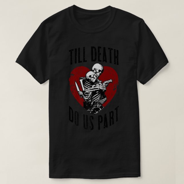Camiseta Hasta La Muerte ¿Vale De Pareja Boda De Esqueleto? (Diseño del anverso)