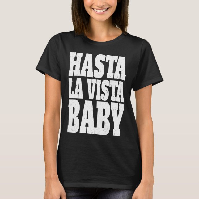 Camiseta Hasta la vista baby  cinema expression (Anverso)