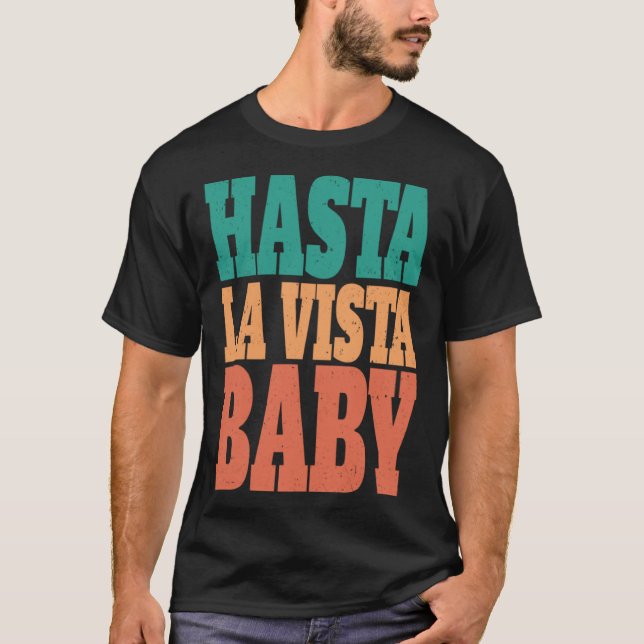 Camiseta Hasta la vista baby  cinema expression  1 (Anverso)