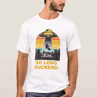 Camiseta ¡Hasta Los Suckers! Big Foot UFO Sasquatch Yeti Al