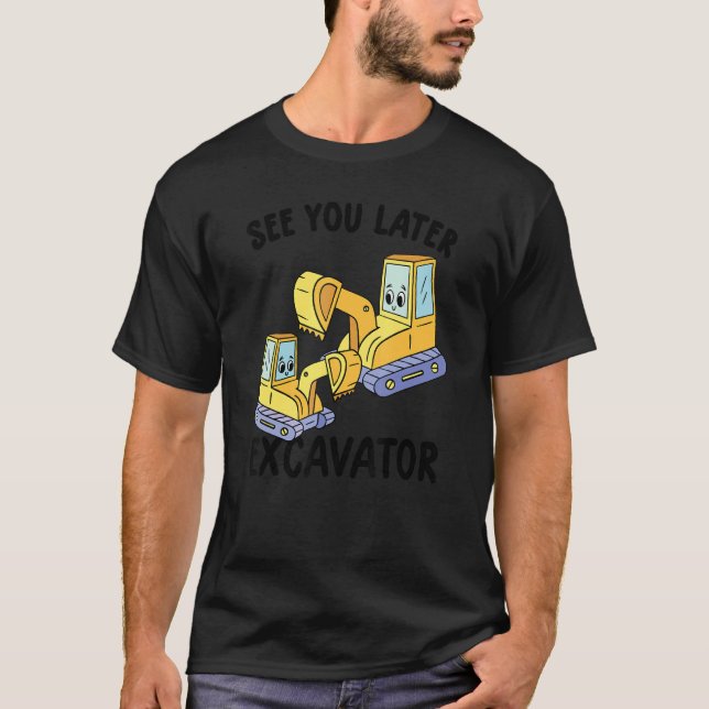 Camiseta Hasta luego Excavador Niños Pequeños (Anverso)