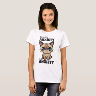 Camiseta Hasta mi ansiedad tiene ansiedad siamesa graciosa